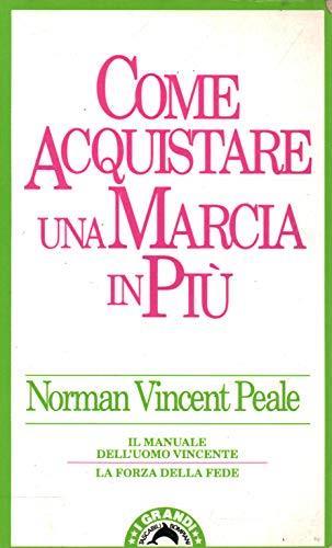 Come acquistare una marcia in più - Norman V. Peale - copertina