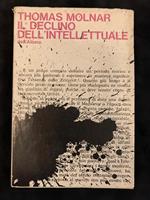 IL Declino Dell'Intellettuale Molnar Ed. Dell'Albero 1965