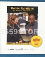 Public Relations: The Profession and the Practice