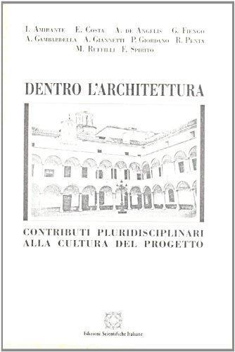 Dentro l'architettura. Contributi pluridisciplinari alla cultura del progetto - copertina