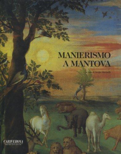 Il Manierismo a Mantova. La pittura da Giulio Romano all'età di Rubens - S. Marinelli - copertina