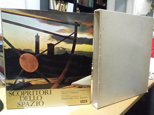 Scopritori nello spazio con illustrazioni a colori di erich lessing - Erich Lessing - copertina