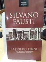 Silvano fausti la fine del tempo prima lettera ai tessalonicesi commentario spirituale