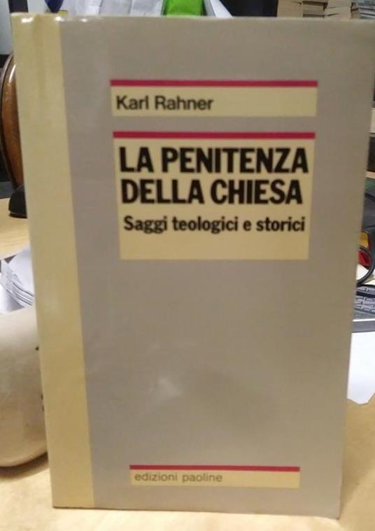 La penitenza della Chiesa. Saggi teologici e storici - Karl Rahner - copertina