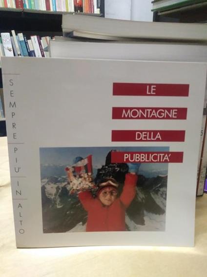 Le Montagne della pubblicità sempre più in alto - copertina