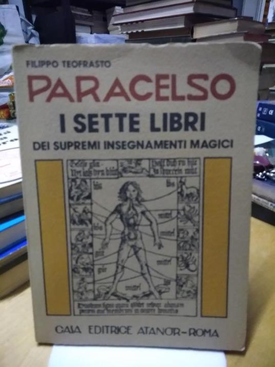 Filippo teofrasto paracelso i sette libri dei supremi insegnamenti magici - Filippo Teofrasto - copertina