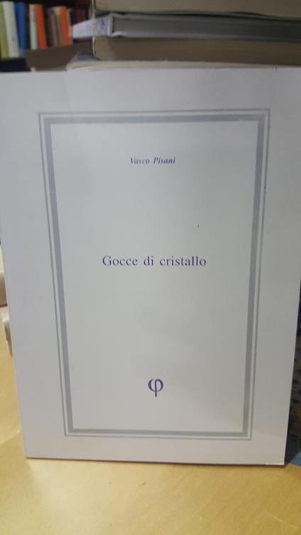 Vasco pisani gocce di cristallo "poesie" - Vasco Pisani - copertina