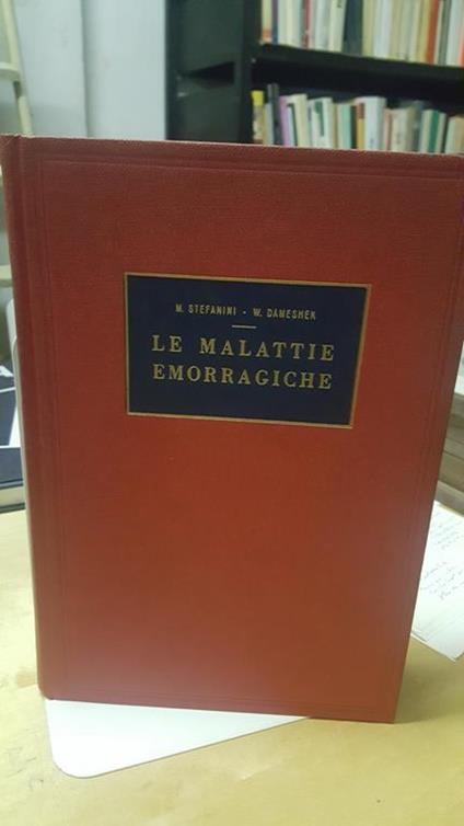 Le Malattie emorragiche m.stefanini w.dameshek - copertina