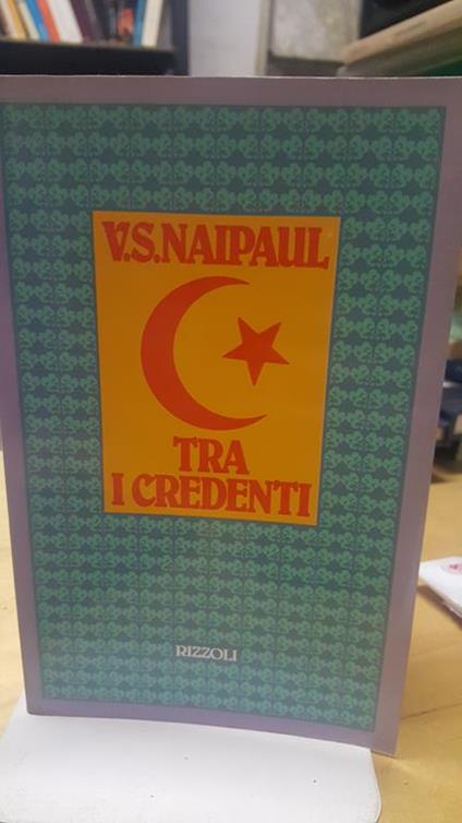 Tra i credenti v.s. naipaul rizzoli - Vidiadhar S. Naipaul - copertina