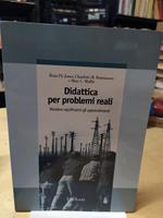 Didattica per problemi reali. Rendere significativi gli apprendimenti