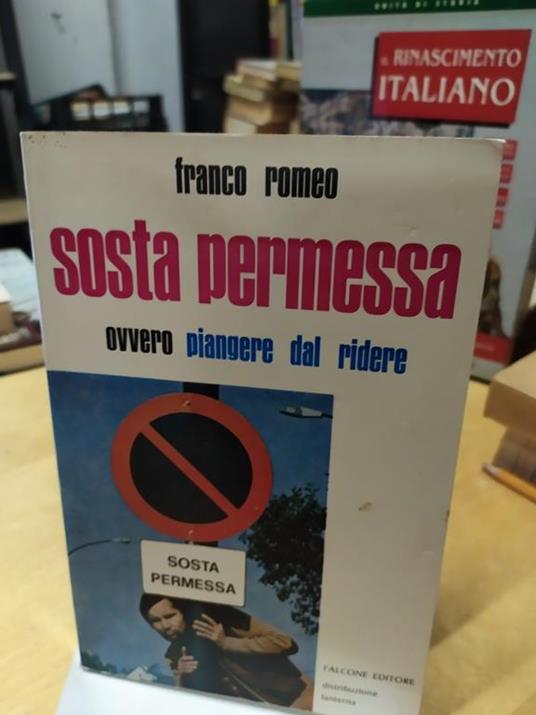 Sosta permessa ovvero piangere dal ridere franco romeo - Franco Romeo - copertina