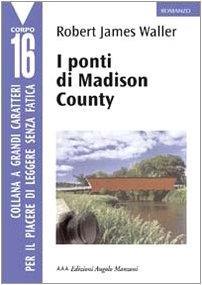 I ponti di Madison County Waller, Robert J. and Piccioli, M. B - Robert J. Waller - copertina