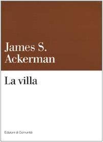 La villa Ackerman, James S. and Tordella, P. G - James S. Ackerman - copertina