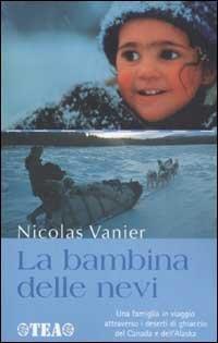 La bambina delle nevi Vanier, Nicola - Nicolas Vanier - copertina