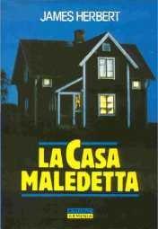 La casa maledetta Herbert, James and Monti, M - James Herbert - copertina