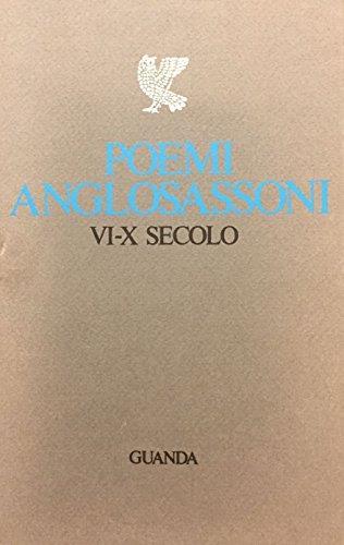 Poemi anglosassoni. Le origini della poesia inglese (VI-X secolo) Sanesi, R - copertina