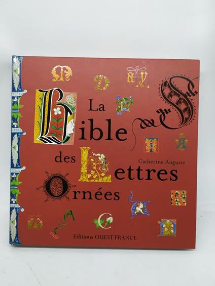 La bible des lettres ornees ouest france catherine auguste - copertina