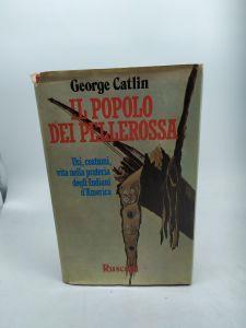 Il popolo dei pellerossa george catlin rusconi 1987 - copertina