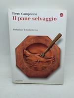 piero camporesi il pane selvaggio prefazione di umberto eco il saggiatore