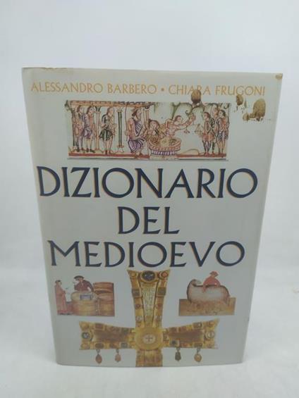 alessandro barbero chiara frugoni dizionario del medioevo - copertina