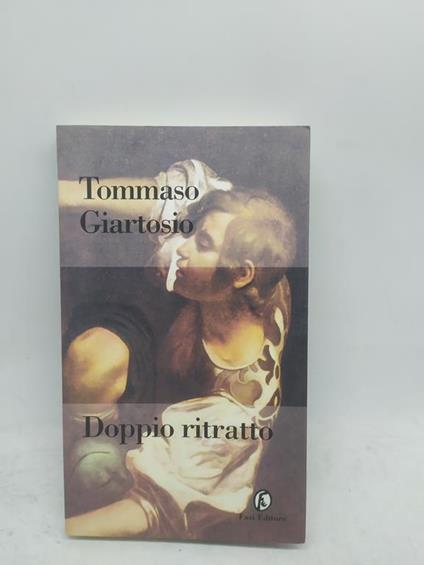 tommaso giartosio doppio ritratto fazi editore - copertina