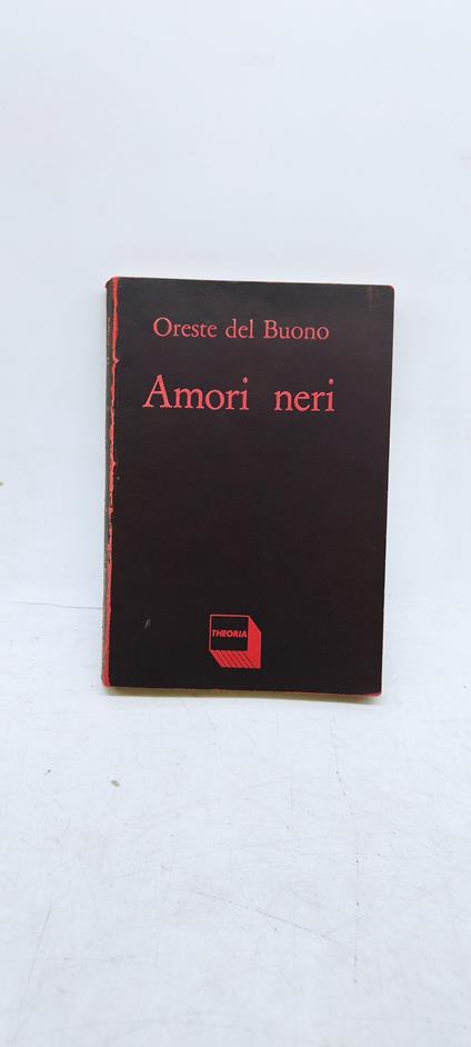 oreste del buono amori neri theoria 1985 - copertina