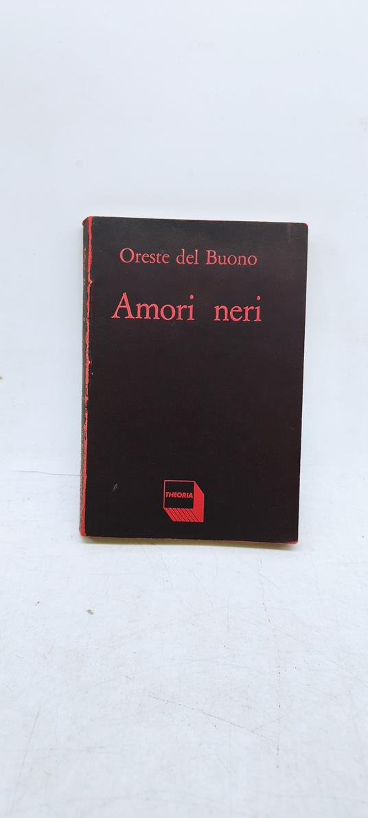 oreste del buono amori neri theoria 1985 - copertina