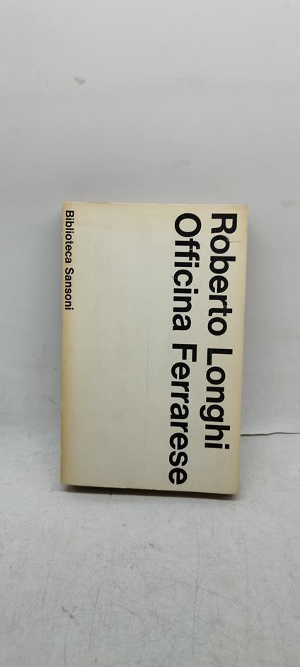 roberto longhi officina ferrarese biblioteca sansoni - copertina