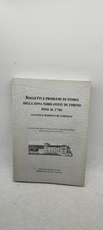 soggetti e problemi di storia della zona nord ovest di torino fino al 1796