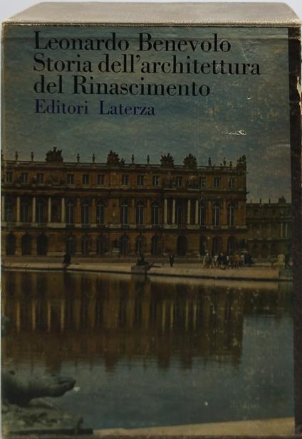 storia dell'architettura del rinascimeno cofanetto 2 volumi - Leonardo Benevolo - copertina