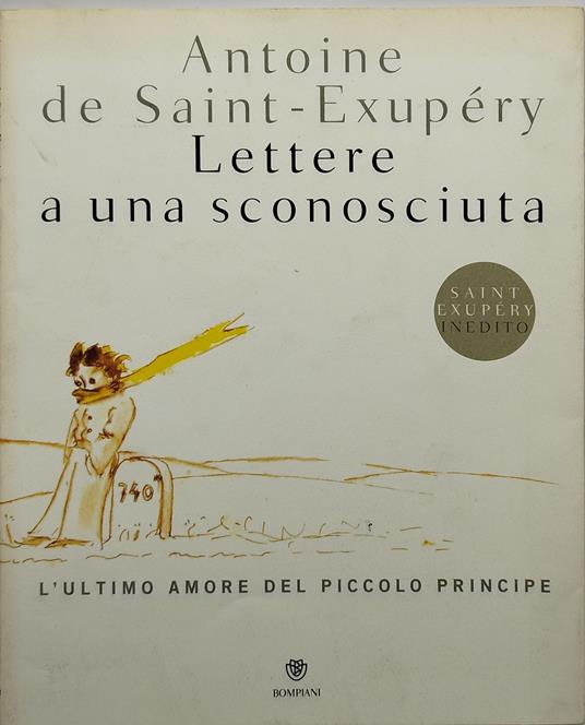 lettere a una sconosciuta l'ultimo amore del piccolo principe - Antoine de Saint-Exupéry - copertina