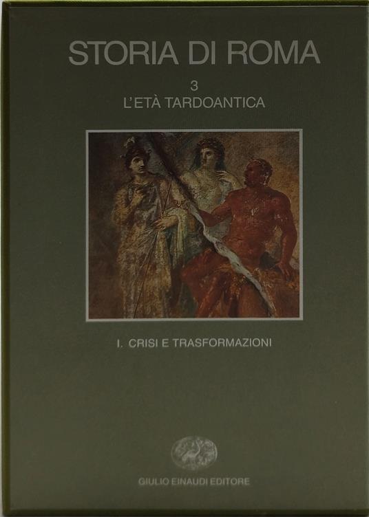 storia di roma 3 l'età tardoantica I cristi e trasformazione - copertina