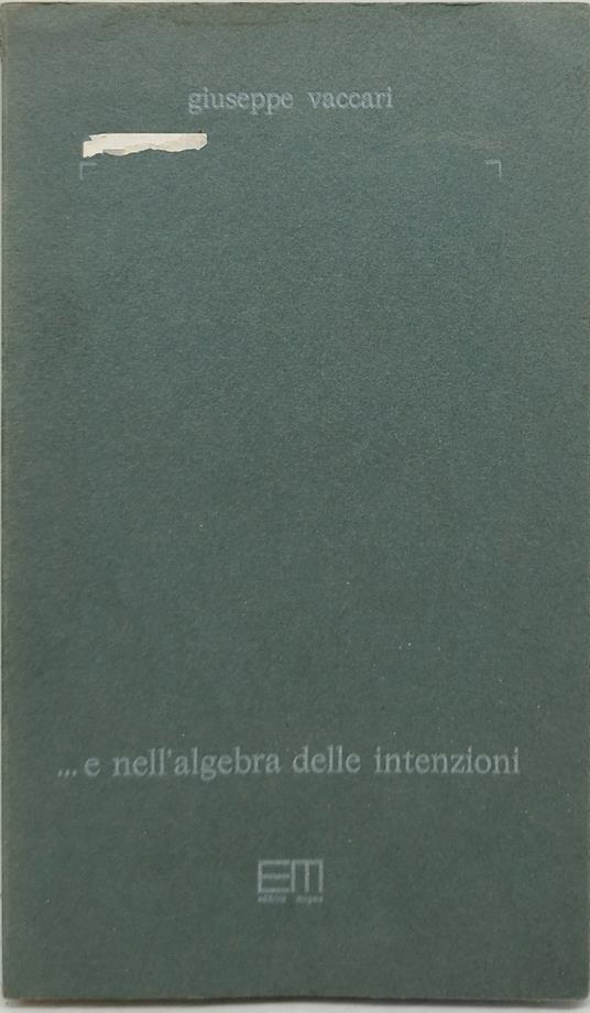 giuseppe vaccari e nell'algebra delle intenzioni - Giuseppe Vaccari - copertina