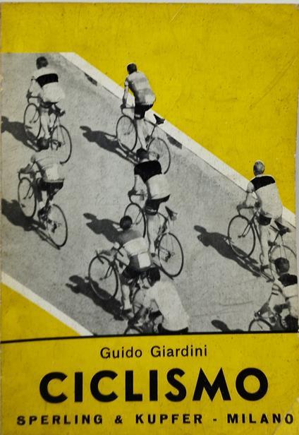 ciclismo guido giardini sperling e kupfer - Guido Giardini - copertina
