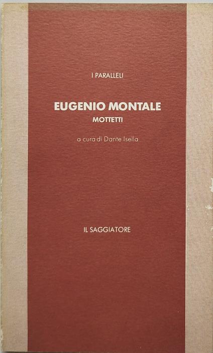 i paralleli eugenio montale mottetti - Dante Isella - copertina