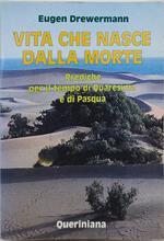 vita che nasce dalla morte