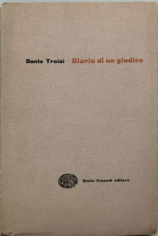 diario di un giudice dante troisi einaudi - Dante Troisi - copertina