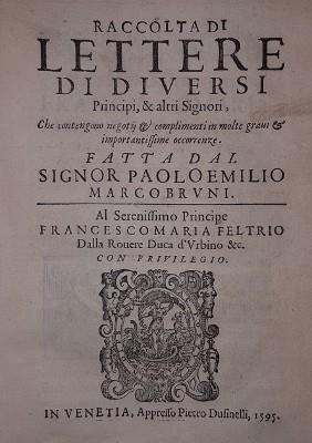 Raccolta Di Lettere Di Diversi Principi & Altri Signori Che Contengono Negotii Et Complimenti In Molti Gravi & Importantissime Occorrenze - copertina