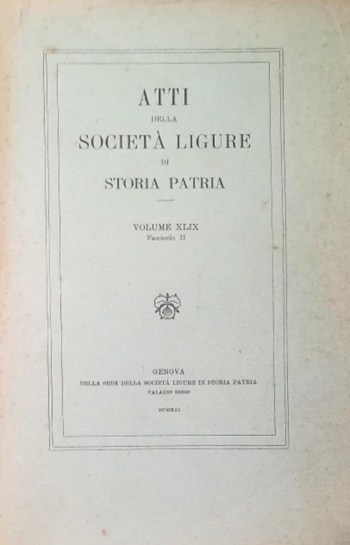 Atti Della Società Ligure Di Storia Patria Vol. Xlix Fascicolo Ii - copertina