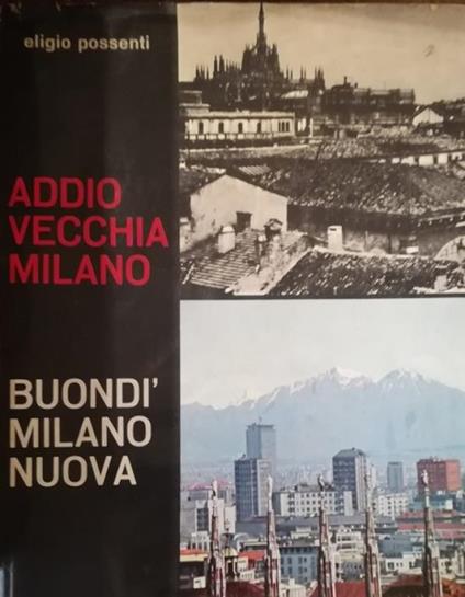 Addio Vecchia Milano Buondì Milano Nuova - Eligio Possenti - copertina