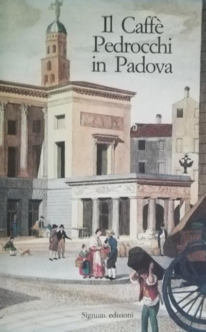 Il Caffe' Pedrocchi In Padova - copertina