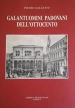 Galantuomini Padovani Dell'Ottocento