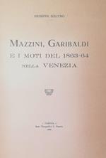 Mazzini, Garibaldi E I Moti Del 1863-64 Nella Venezia