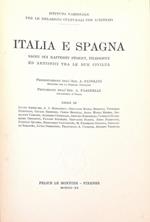 Italia E Spagna. Saggi Sui Rapporti Storici, Filosofici Ed Artistici Tra Le Due Civiltà