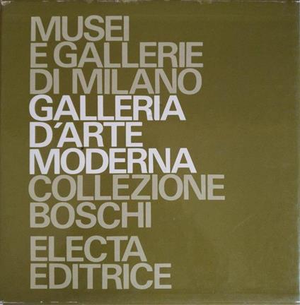 Galleria D'Arte Moderna. Collezione Boschi - Luciano Caramel - copertina