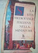 La Vita Medioevale Italiana Nella Miniatura