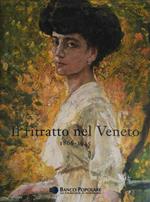 Il Ritratto Nel Veneto. 1866 -1945