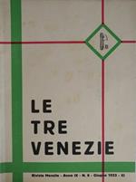 Le Tre Venezie. Rivista Mensile - Anno Ix - N. 6 - Giugno 1933 - Xi