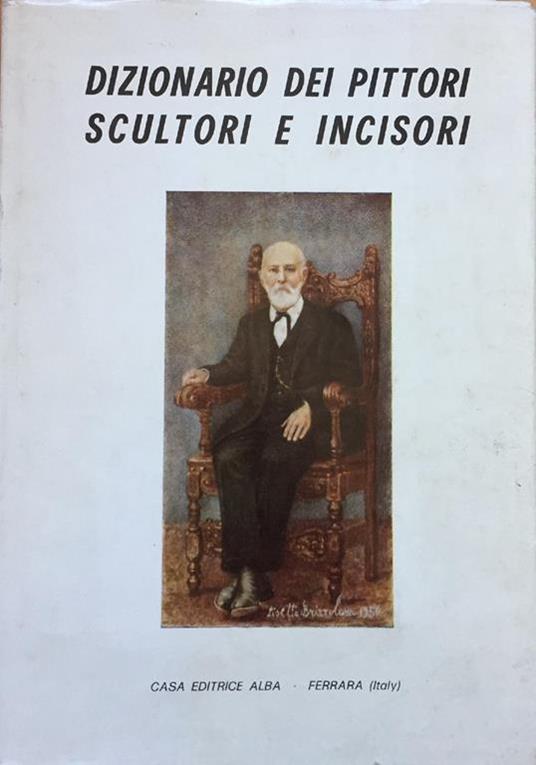 Dizionario Dei Pittori Scultori E Incisori - copertina