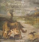 Le Storie Di Romolo E Remo Di Ludovico Agostino E Annibale Carracci In Palazzo Magnani A Bologna